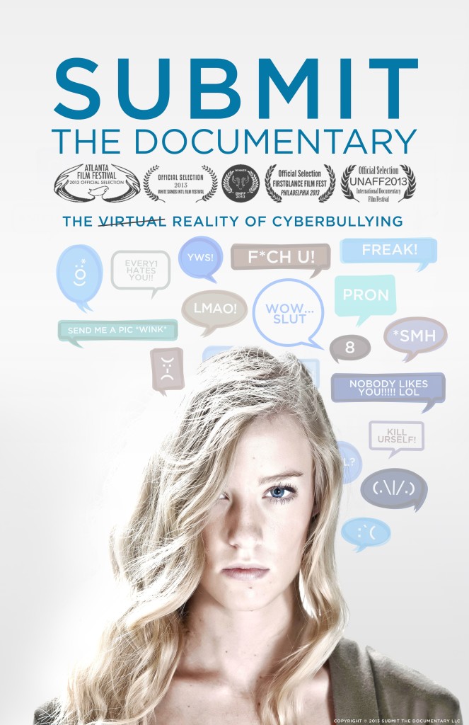 Submit the documentary. Cyberbullying kills